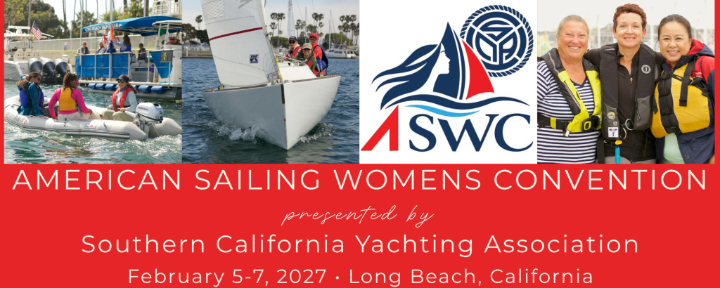 American Sailing Womens Convention presented by Southern California Yachting Association February 5-7, 2027 • Long Beach, California